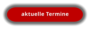 aktuelle Termine